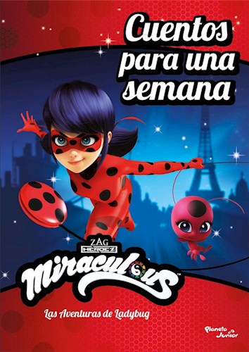 Miraculous. Las aventuras de Ladybug. Cuentos para una semana