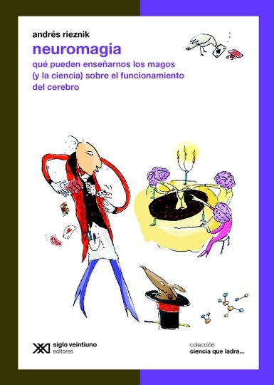 neuromagia: qué pueden enseñarnos los magos (y la ciencia) sobre el funcionamiento del cerebro