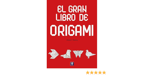 EL GRAN LIBRO DE ORIGAMI