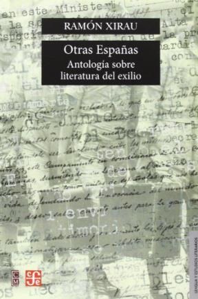 OTRAS ESPAÑAS. ANTOL. SOBRE LIT. DEL EXILIO