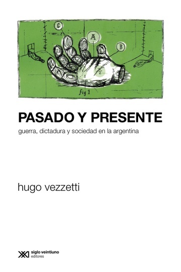 pasado y presente: guerra, dictadura y sociedad en la argentina