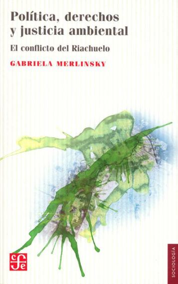 Política, derechos y justicia ambiental El conflicto del Riachuelo
