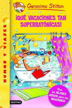 STILTON 22- ¡QUÉ VACACIONES SUPERRATÓNICAS!