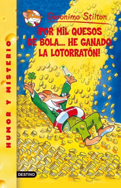 STILTON 32- ¡POR MIL QUESOS DE BOLA...HE GANADO LA LOTORRATON