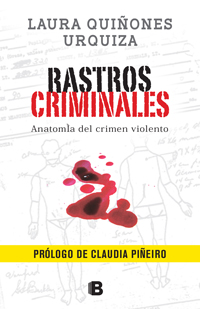 RASTROS CRIMINALES ANATOMIA DEL CRIMEN VIOLENTO