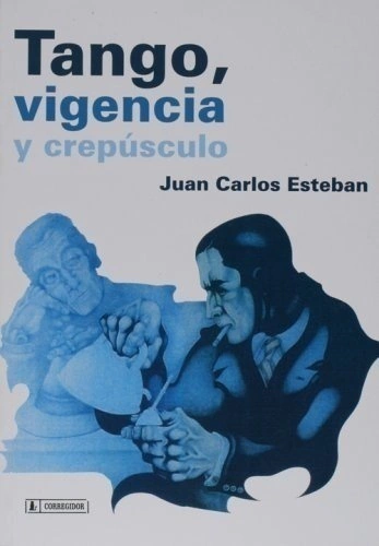 TANGO, VIGENCIA Y CREPÚSCULO