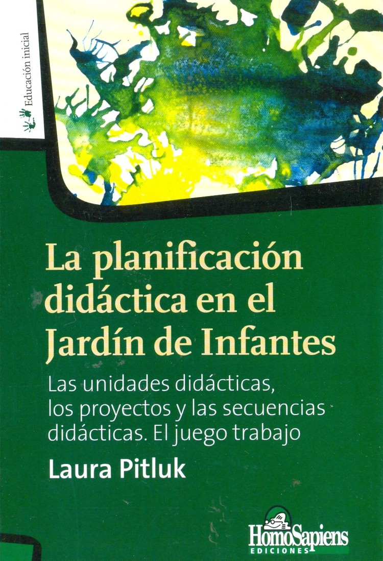 LA PLANIFICACIÓN DIDÁCTICA EN EL JARDÍN INFANTE. LAS UNIDADES DIDÁCTICAS, LOS PROYECTOS Y LAS SECUENCIAS DIDÁCTICAS