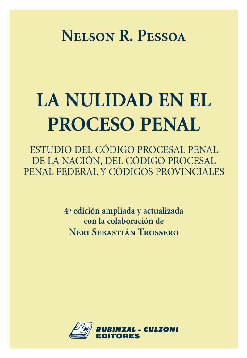 La nulidad en el proceso penal Edición ampliada y actualizada