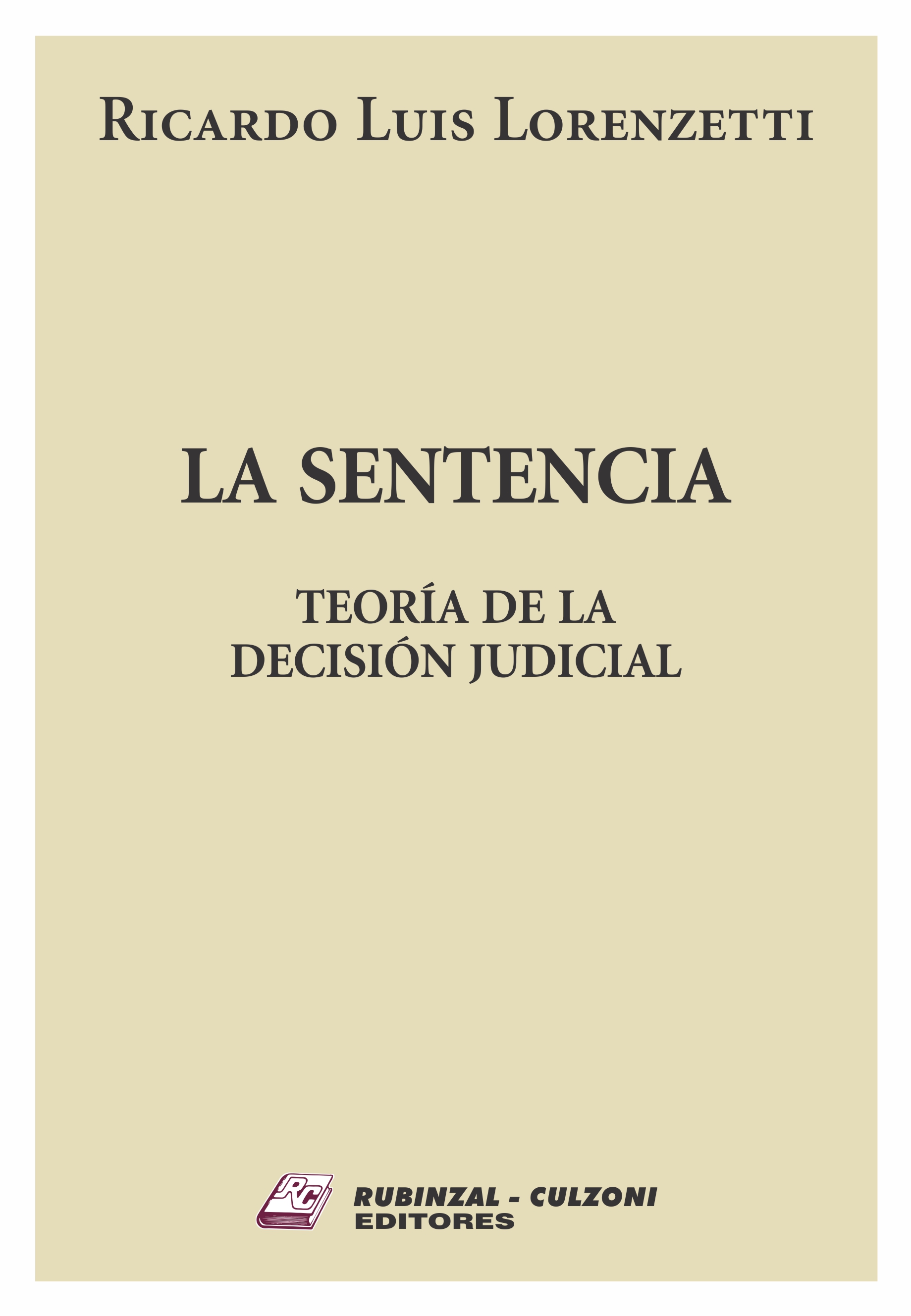 LA SENTENCIA. TEORIA DE LA DECISION JUDICIAL