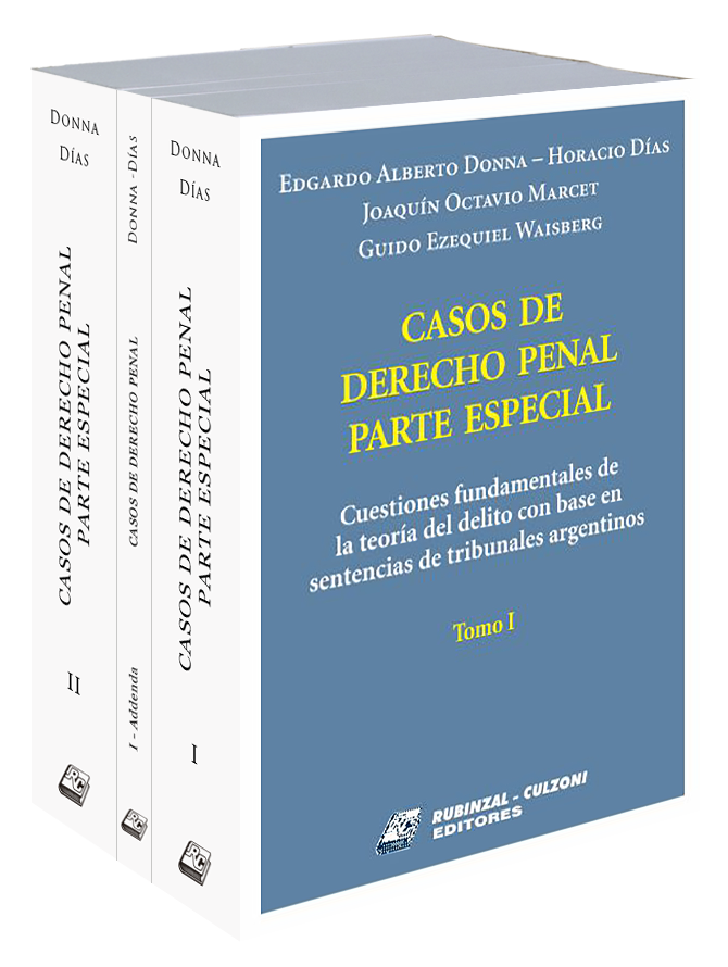 Casos de Derecho Penal Parte Especial Cuestiones fundamentales de la teoría del delito con base en sentencias de tribunales argentinos