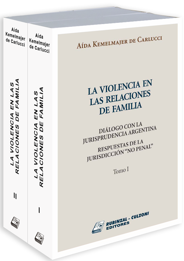 La violencia en las relaciones de familia Diálogo con la jurisprudencia argentina. Respuestas a la jurisdicción "no penal"