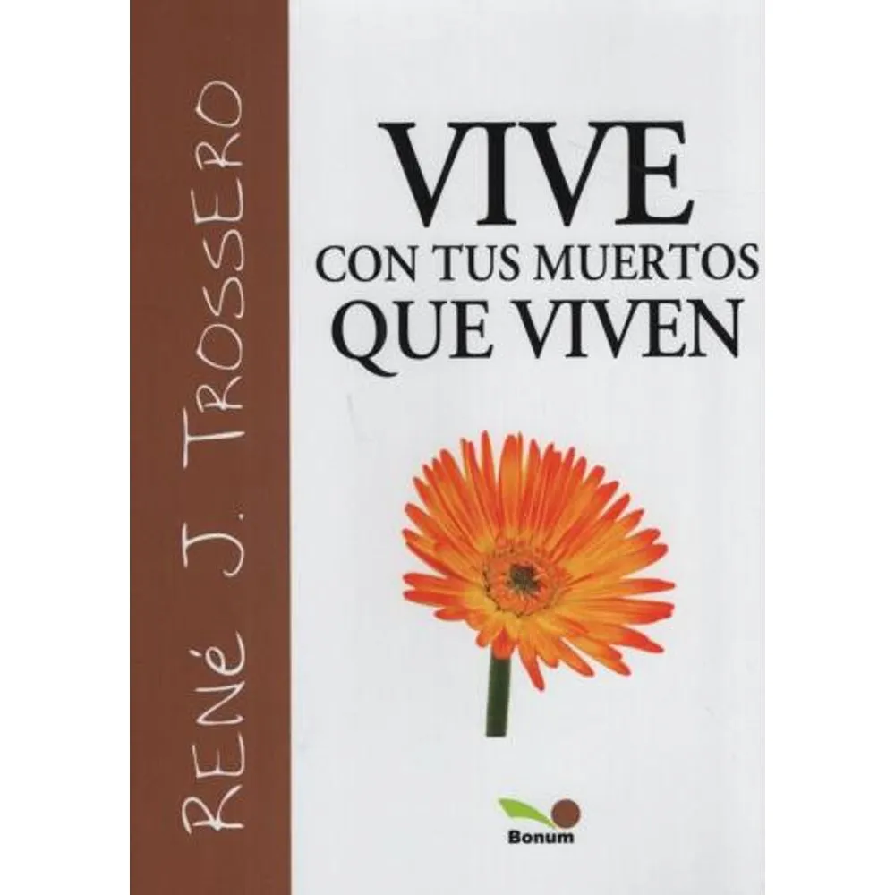 VIVE CON TUS MUERTOS QUE VIVEN