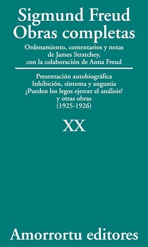 XX. Presentación autobiográfica, Inhibición, síntoma y angustia, ¿Pueden los legos ejercer el análisis?, y otras obras (1925-1926)