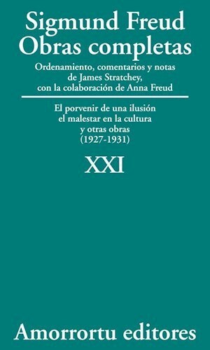 XXI. El porvenir de una ilusión, El malestar en la cultura, y otras obras (1927-1931)