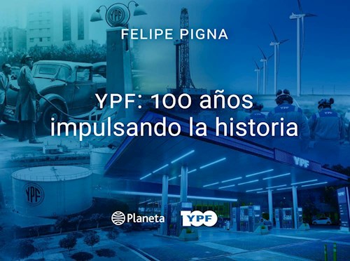 100 AÑOS DE YPF (EDICIÓN RÚSTICA)